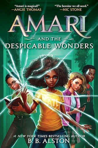 Amari and the Despicable Wonders
by B. B. Alston