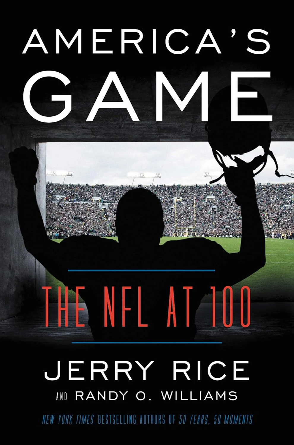 America's Game: The NFL at 100 by Jerry Rice