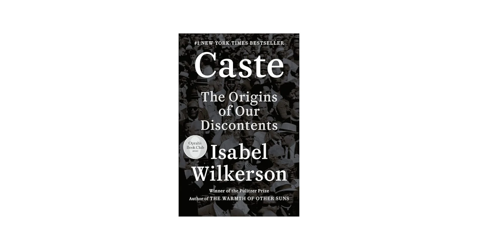 Caste: The Origins of Our Discontents
Book by Isabel Wilkerson
