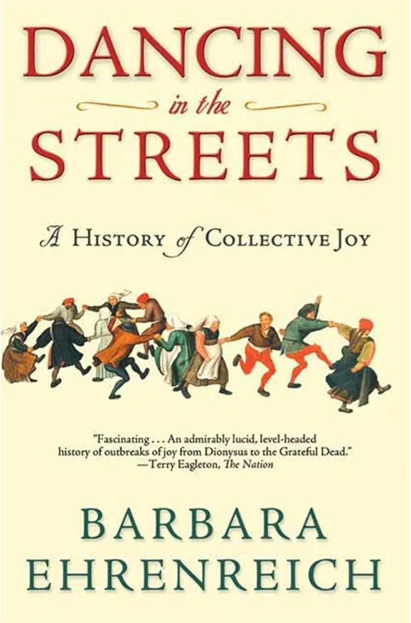 Dancing In The Streets : A History Of Collective Joy by Barbara