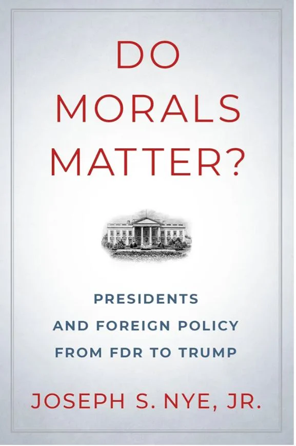 Do Morals Matter? — Joseph S. Nye Jr.