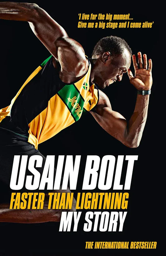 Faster than Lightning: My Autobiography: THE AUTOBIOGRAPHY OF THE EIGHT-TIME OLYMPIC GOLD MEDALIST by Usain Bolt