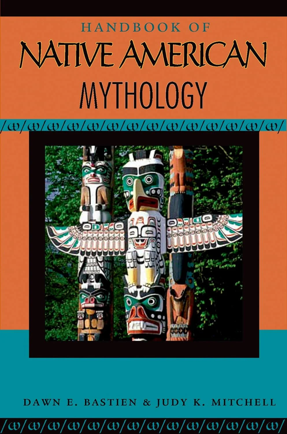Handbook of Native American Mythology Book by Dawn Elaine Bastian and Judy K. Mitchell