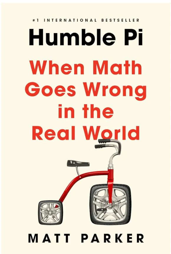 Humble Pi: A Comedy of Maths Errors
Book by Matt Parker
