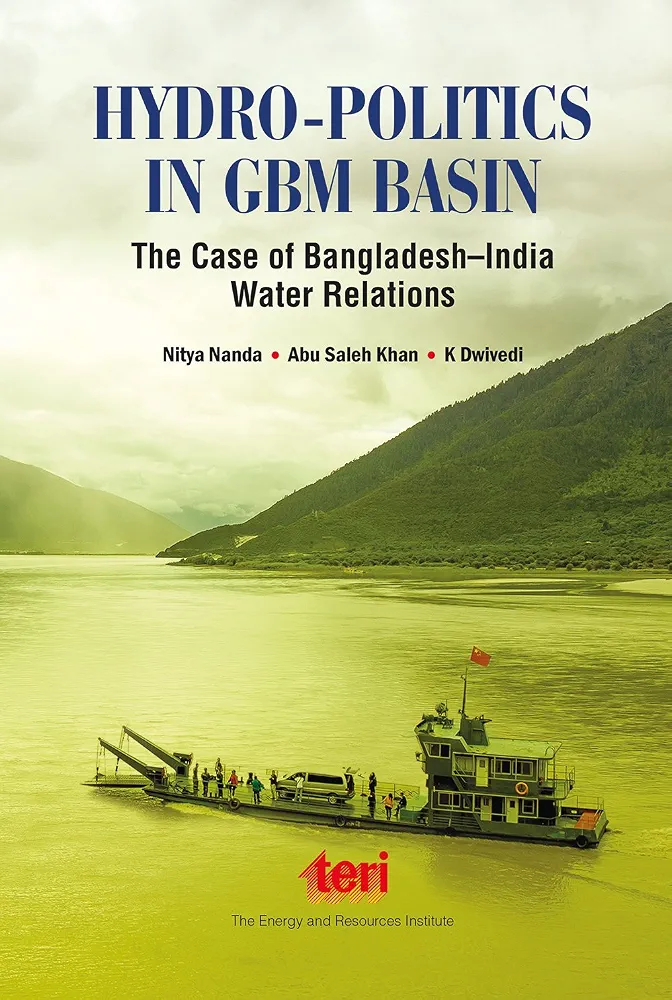 Hydro-Politics in the Ganges-Brahmaputra Basin — Nanda, Najum & Dwivedi