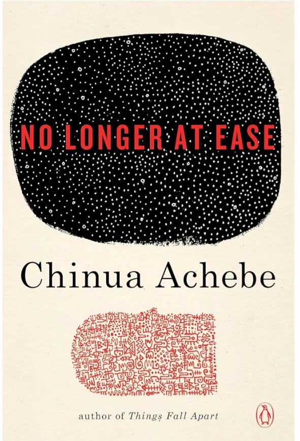 No Longer at Ease
Novel by Chinua Achebe