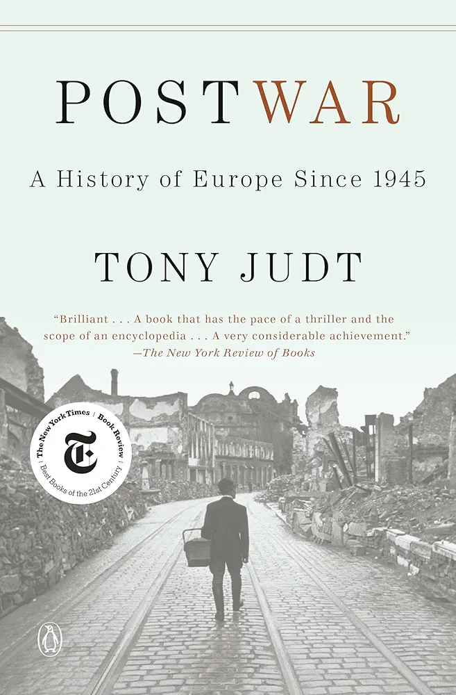 Postwar: A History of Europe Since 1945
 by Tony Judt