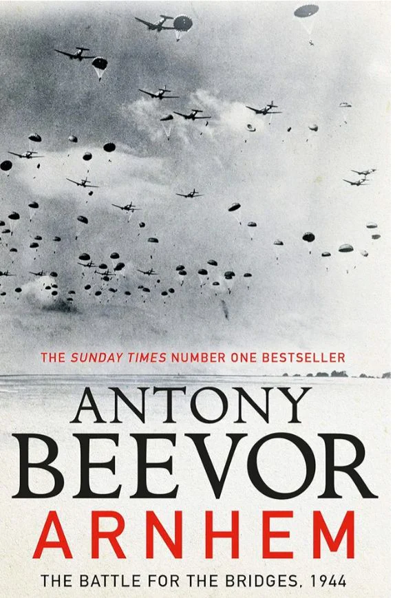 The Battle of Arnhem: The Deadliest Airborne Operation of World War II
Book by Antony Beevor