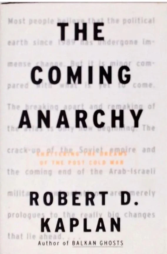 The Coming Anarchy
Book by Robert D. Kaplan