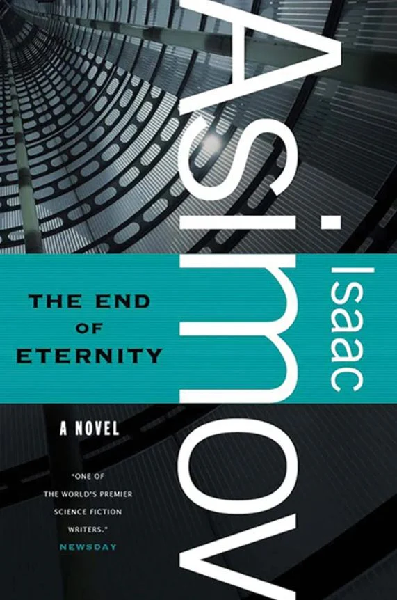 The End of Eternity
Novel by Isaac Asimov