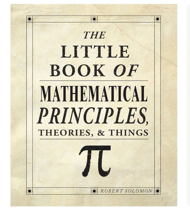 The Little Book of Mathematical Principles, Theories & Things
Book by Robert Solomon