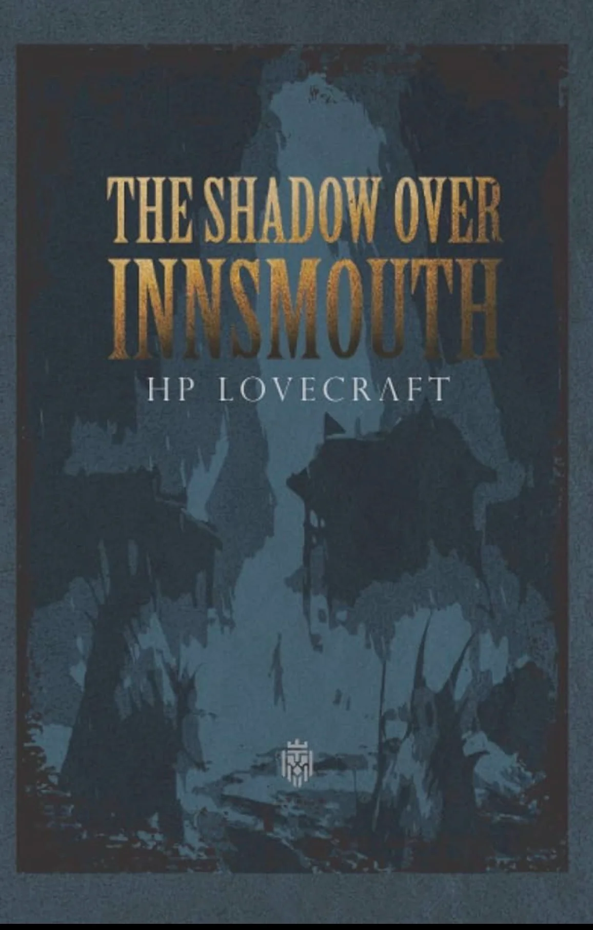 The Shadow over Innsmouth
By H. P. Lovecraft