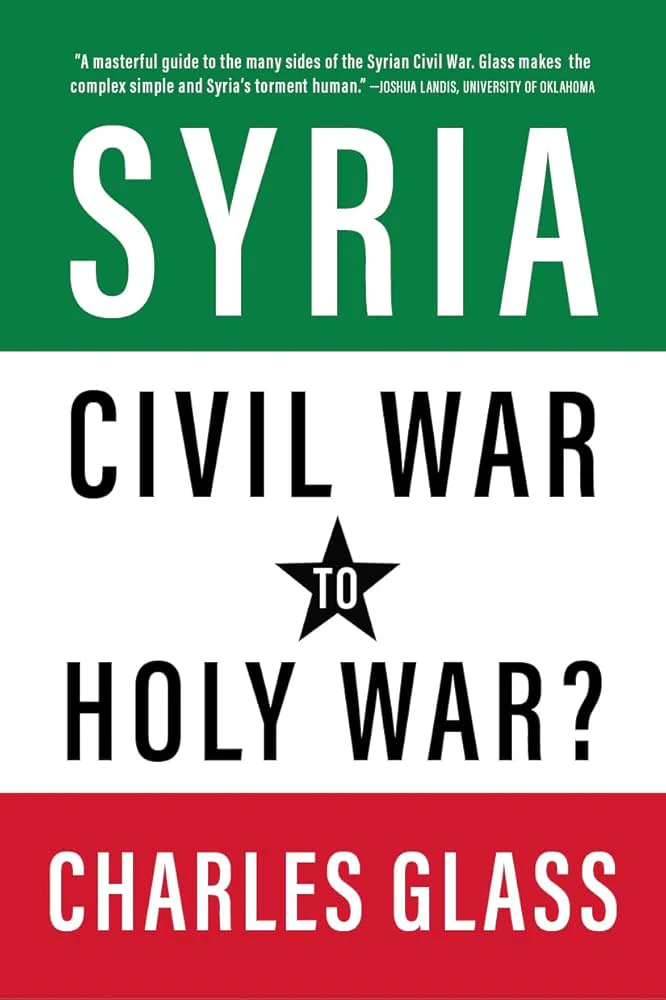 The Syrian Conflict by Charles Glass
