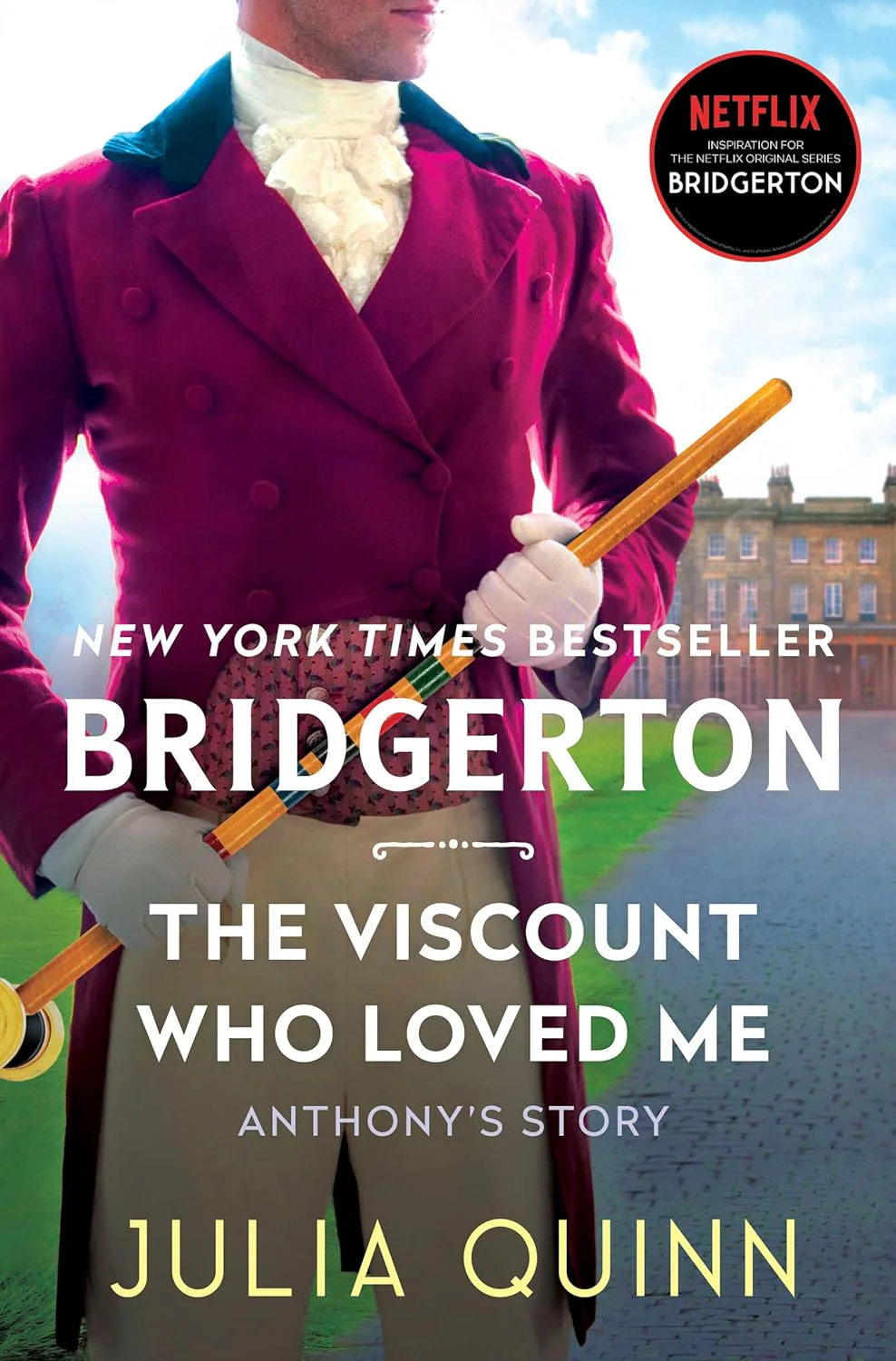 The Viscount Who Loved Me - Anthony's Story by Julia Quinn