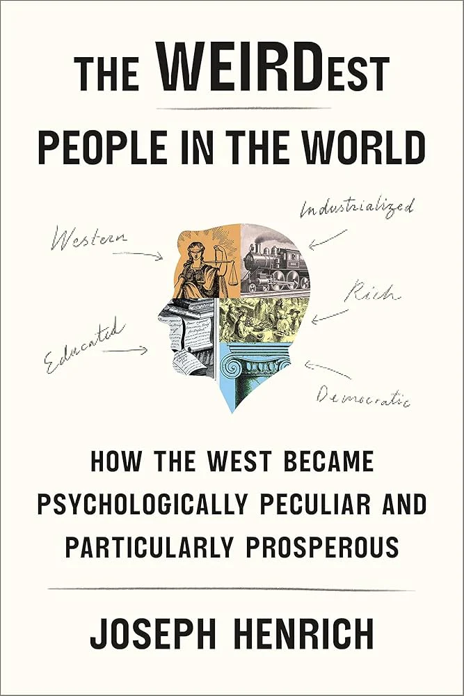 The WEIRDest People in the World
Book by Joseph Henrich