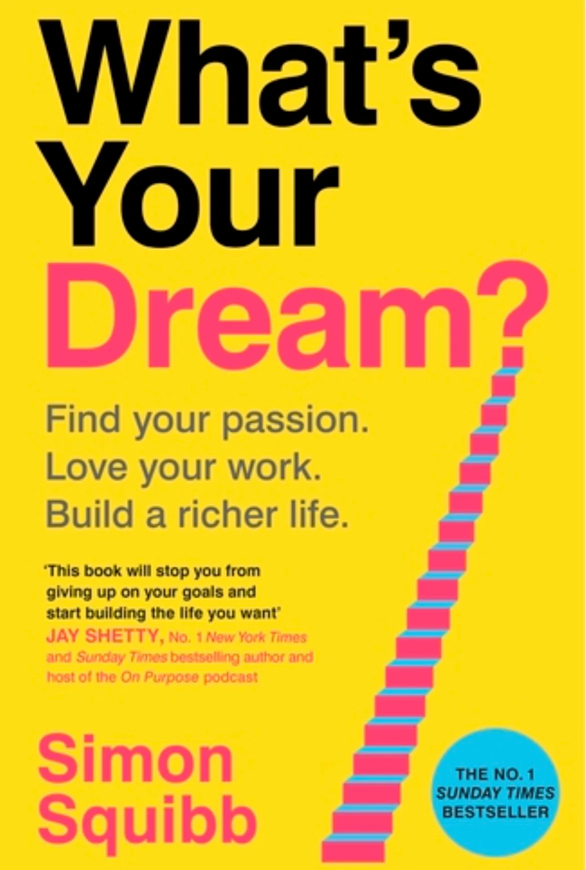 What’s Your Dream?
By Simon Squibb